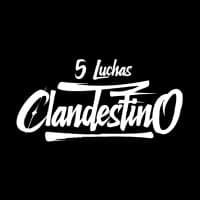 5 Luchas Clandestino