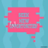 actively seeking new opportunities