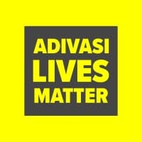 Adivasi Lives Matter