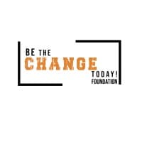 Be The Change Today! Foundation