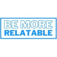 BeMoreRelatable