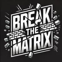 Break The Matrix