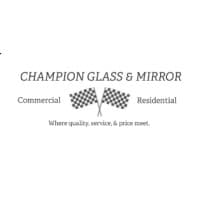 Champion Glass & Mirror