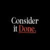 Consider it Done