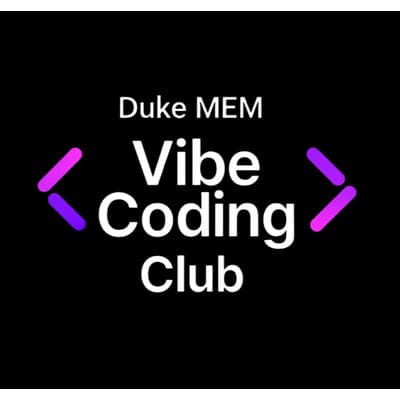 Duke MEM Vibe Coding Club