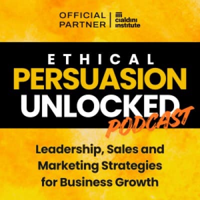 Ethical Persuasion Unlocked Podcast