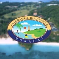Fairways & Bluewater Boracay