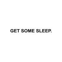 Get Some Sleep