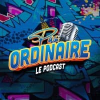 Le Podcast Pas Ordinaire