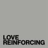 Love Reinforcing