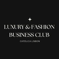 Luxury & Fashion Business Club - Católica Lisbon