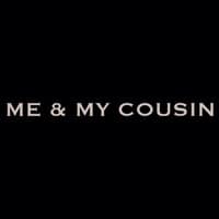 Me & My Cousin