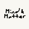 Mind & Matter