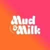 Mud and Milk