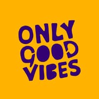 Only Good Vibes