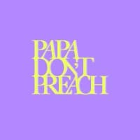 Papa Don't Preach