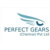 PERFECT GEARS (CHENNAI) PRIVATE LIMITED