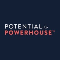 Potential to Powerhouse