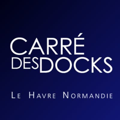 CARRÉ DES DOCKS LE HAVRE NORMANDIE