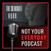 The 30 Minute Hour Podcast