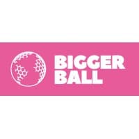 BIGGER BALL