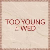 Too Young to Wed