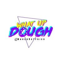 What Up Dough