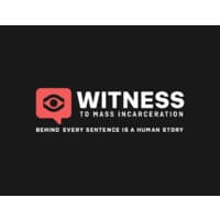 Witness to Mass Incarceration Inc.