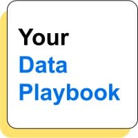 Your Data Playbook