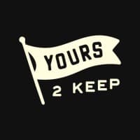 Yours 2 Keep